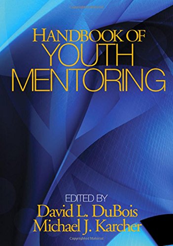 Handbook of Youth Mentoring (The SAGE Program on Applied Developmental Science)