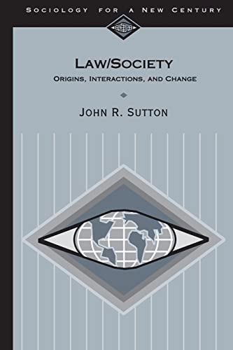 Law/Society: Origins, Interactions, and Change (Sociology for a New Century Series)