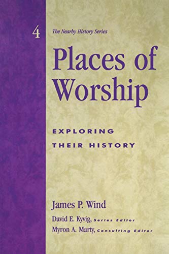 Places of Worship: Exploring Their History (American Association for State and Local History)