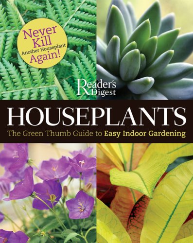 Houseplants: The Green Thumb Guide to Easy Indoor Gardening