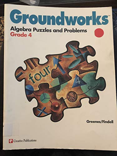Groundworks: Algebra Puzzles and Problems Teacher Resource Book Grade 4