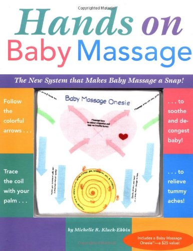 Hands On Baby Massage: The New System that Makes Baby Massage a Snap