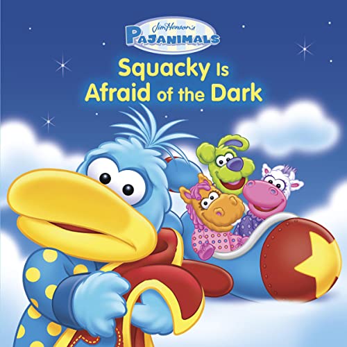 Pajanimals: Squacky Is Afraid of the Dark