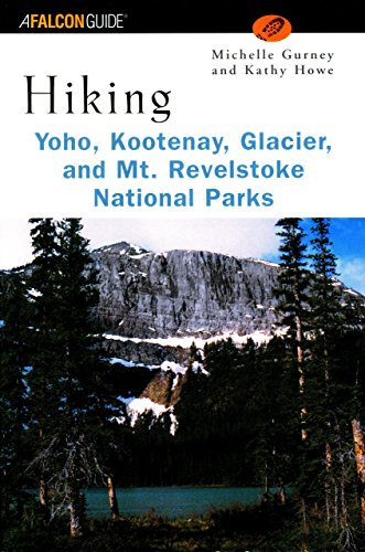 Hiking Yoho, Kootenay, Glacier & Mt. Revelstoke National Parks