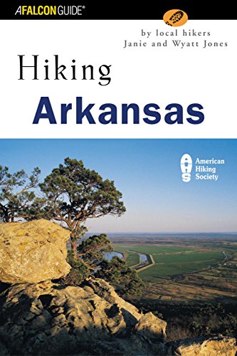 Hiking Arkansas: Nature Walks and Day Hikes (State Hiking Series)