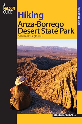Hiking Anza-Borrego Desert State Park: 25 Day And Overnight Hikes (Regional Hiking Series)