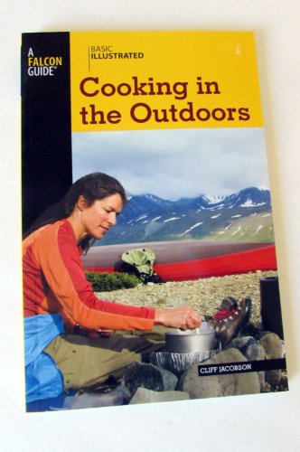 Basic Illustrated Cooking in the Outdoors (Basic Illustrated Series)