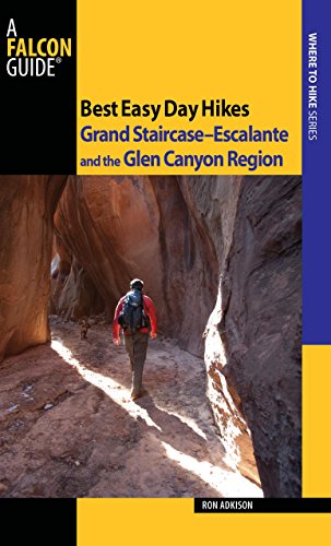 Best Easy Day Hikes Grand Staircase--Escalante and the Glen Canyon Region (Best Easy Day Hikes Series)