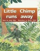 Little Chimp Runs Away: Individual Student Edition Yellow (Levels 6-8) (Rigby PM Plus)