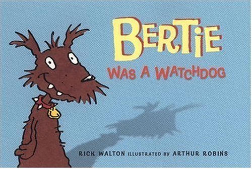 Bertie Was a Watchdog
