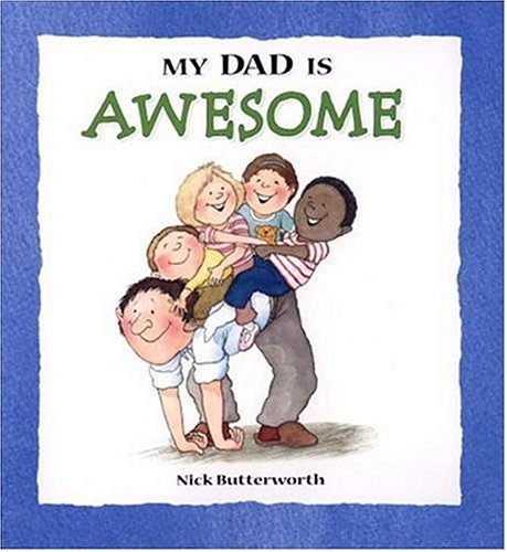 My Dad is Awesome (My Relative Series)