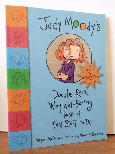 Judy Moody's Double-Rare Way-Not-Boring Book of Fun Stuff to Do