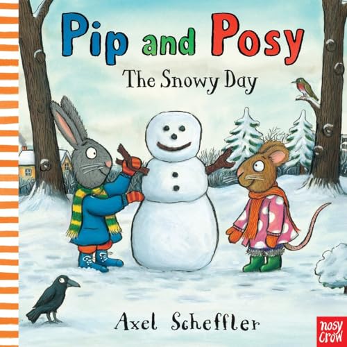Pip and Posy: The Snowy Day