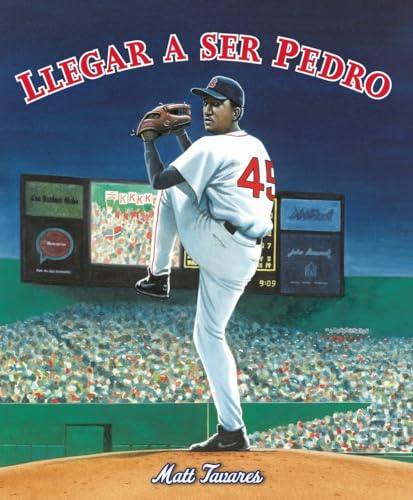 Llegar a Ser Pedro: Cómo los hermanos Martínez llegaron hasta las grandes ligas desde un pequeño pueblo en República Dominicana (Spanish Edition)
