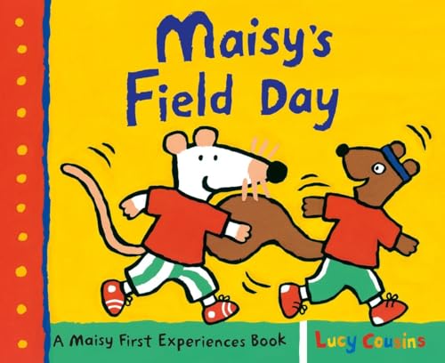 Maisy's Field Day: A Maisy First Experiences Book