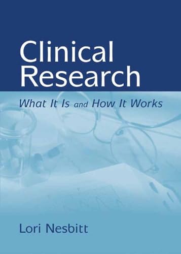 Clinical Research: What It Is and How It Works: .