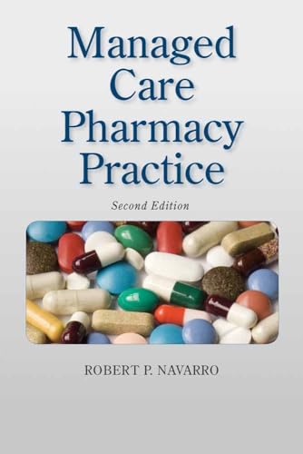 Managed Care Pharmacy Practice: .