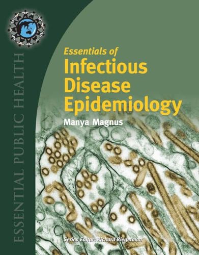 Essentials of Infectious Disease Epidemiology: . (Essential Public Health)