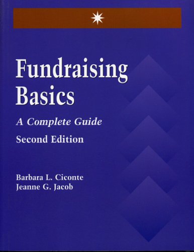 Fundraising Basics: A Complete Guide: .