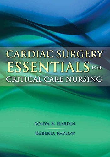 Cardiac Surgery Essentials for Critical Care Nursing (Hardin, Cardiac Surgery Essentials for Critical Care Nursing)
