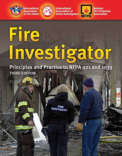 Fire Investigator: Principles and Practice to NFPA 921 and 1033: .