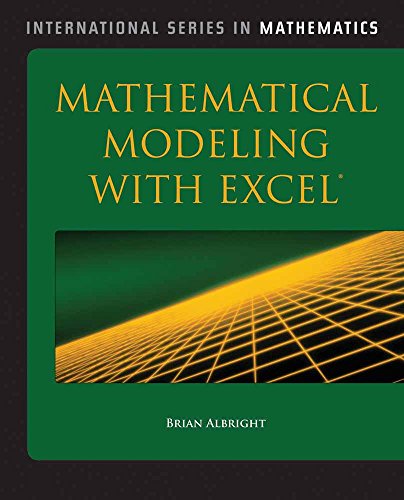 Mathematical Modeling With Excel (International Series in Mathematics)