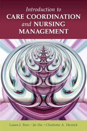 Introduction to Care Coordination and Nursing Management: .