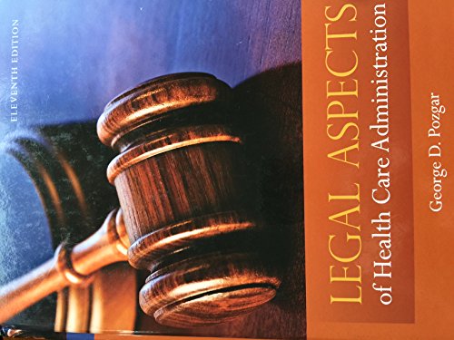 Legal Aspects of Health Care Admininstration