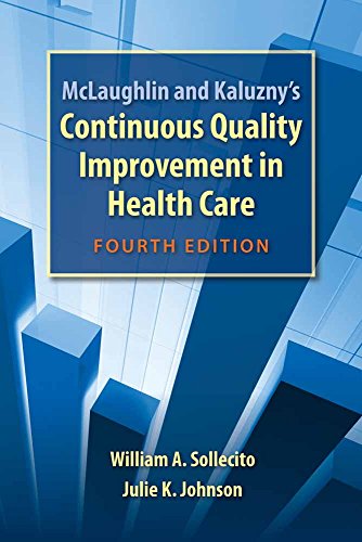 McLaughlin and Kaluzny's Continuous Quality Improvement In Health Care: .