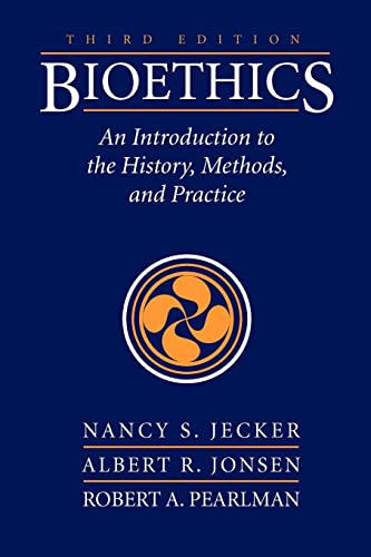 Bioethics: An Introduction to the History, Methods, and Practice
