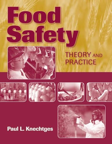 Food Safety: Theory and Practice: Theory and Practice