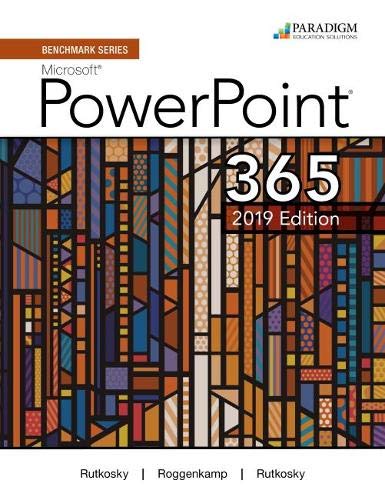 Benchmark Series: Microsoft PowerPoint 2019