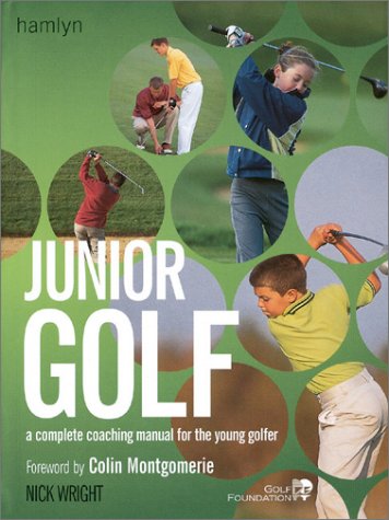 Junior Golf: A Complete Coaching Manual for the Young Golfer