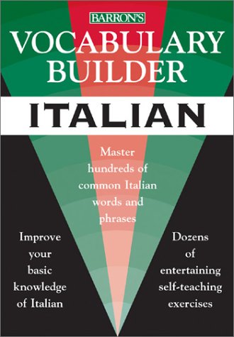 Italian: Mastering the Most Common Italian Words and Phrases (Vocabulary Builder Series) (English and Italian Edition)