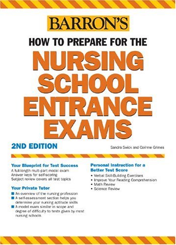 How to Prepare for the Nursing School Entrance Exams (BARRON'S HOW TO PREPARE FOR THE NURSING SCHOOL ENTRANCE EXAMS)