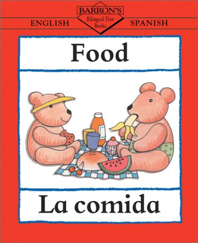 Food/La Comida: La comida (Bilingual First Books/English-Spanish)