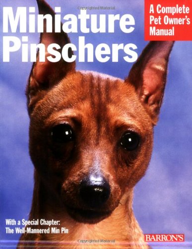Miniature Pinschers (Complete Pet Owner's Manual)