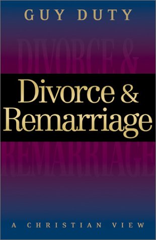 Divorce & Remarriage: A Christian View