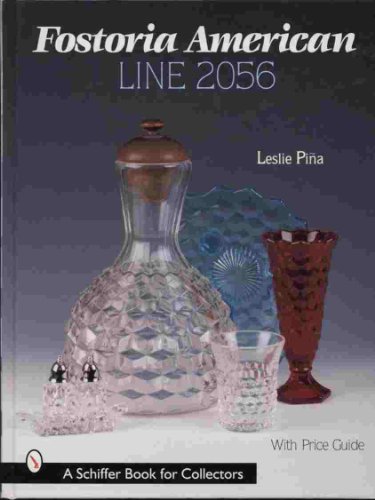 Fostoria American Line 2056 (A Schiffer Book for Collectors)
