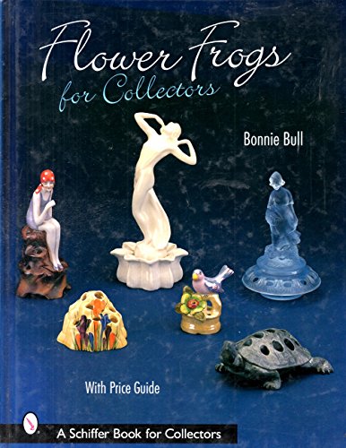 Flower Frogs for Collectors