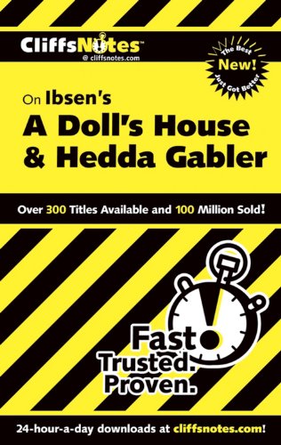 Cliffsnotes on Ibsen's a Doll's House & Hedda Gabler (CLIFFSNOTES LITERATURE)