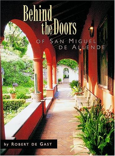 Behind the Doors of San Miguel de Allende