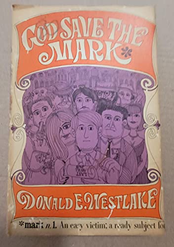 God Save the Mark: A Novel of Crime and Confusion