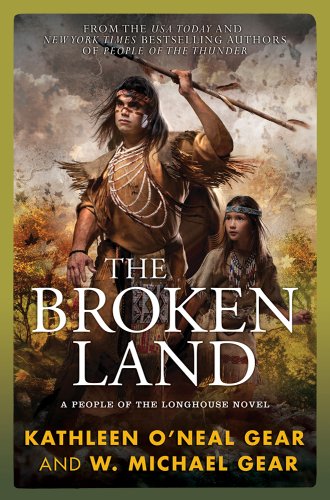 The Broken Land: A People of the Longhouse Novel (North America's Forgotten Past)