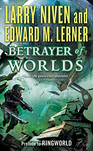 Betrayer of Worlds: Prelude to Ringworld (Known Space)