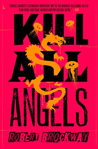 Kill All Angels: The Vicious Circuit, Book Three