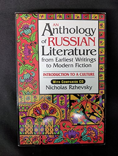 An Anthology of Russian Literature from Earliest Writings to Modern Fiction: Introduction to a Culture