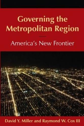 Governing the Metropolitan Region: America's New Frontier: 2014