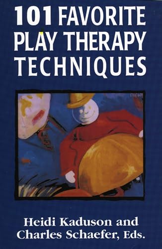 101 Favorite Play Therapy Techniques: Volume 1 (Child Therapy Series)