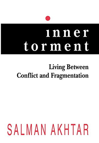 Inner Torment: Living Between Conflict and Fragmentation